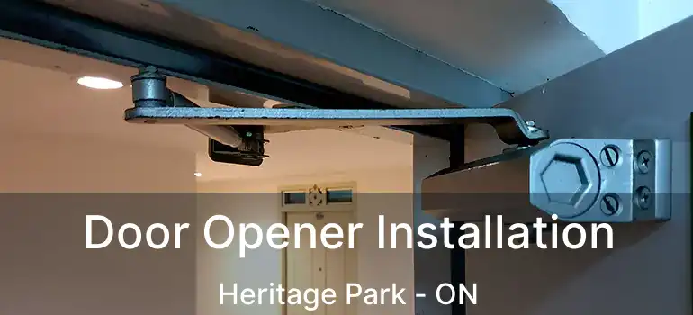  Door Opener Installation Heritage Park - ON