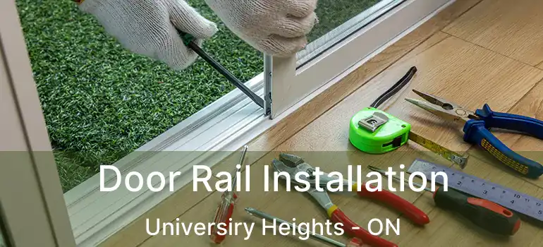  Door Rail Installation Universiry Heights - ON