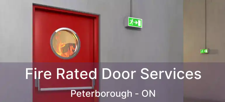  Fire Rated Door Services Peterborough - ON