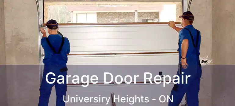  Garage Door Repair Universiry Heights - ON