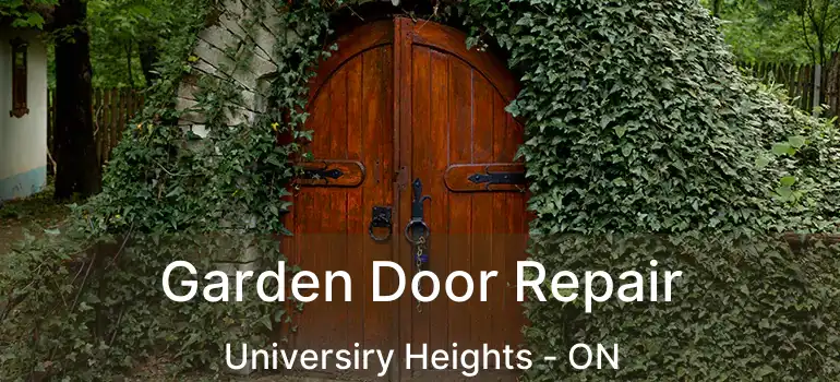  Garden Door Repair Universiry Heights - ON