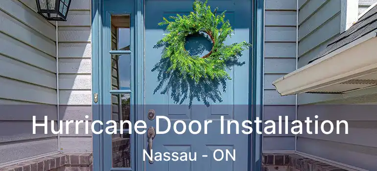  Hurricane Door Installation Nassau - ON