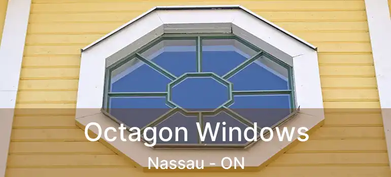  Octagon Windows Nassau - ON