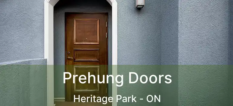  Prehung Doors Heritage Park - ON
