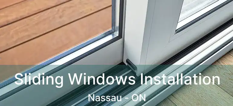  Sliding Windows Installation Nassau - ON