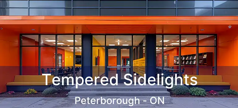  Tempered Sidelights Peterborough - ON