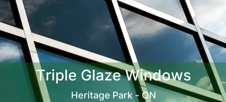  Triple Glaze Windows Heritage Park - ON