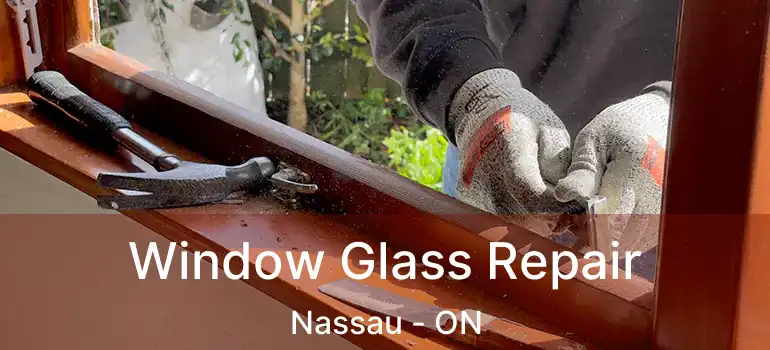  Window Glass Repair Nassau - ON