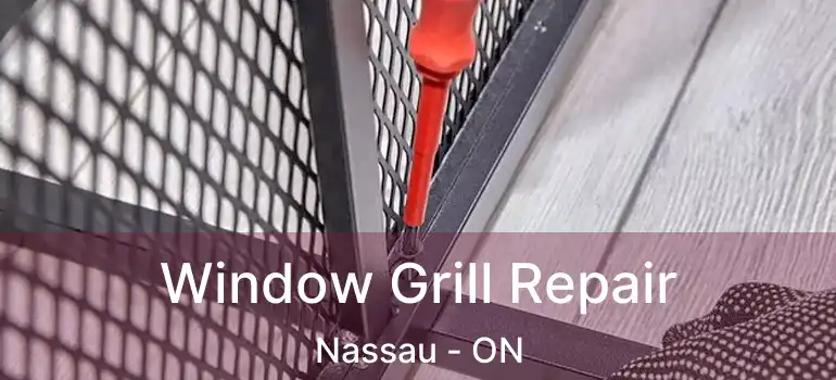  Window Grill Repair Nassau - ON