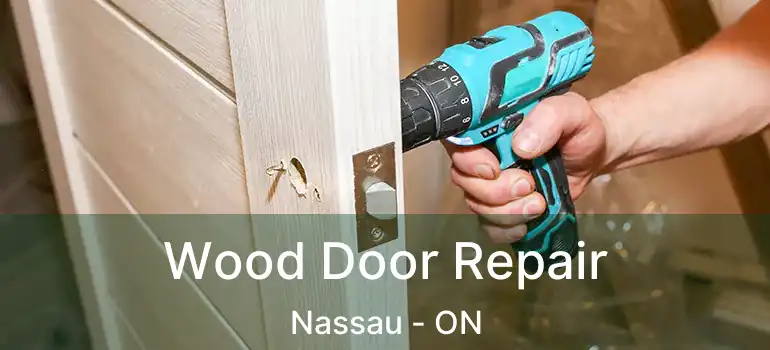  Wood Door Repair Nassau - ON