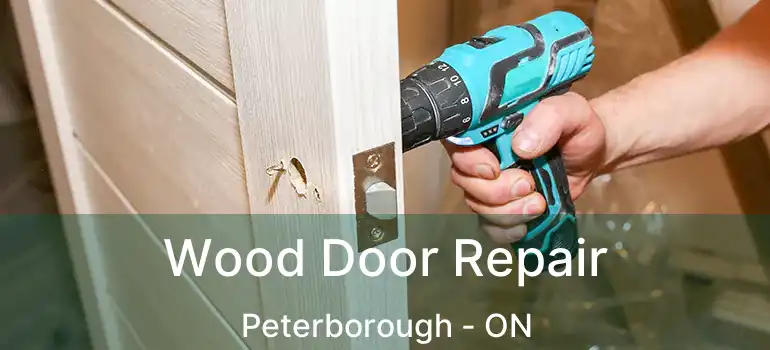  Wood Door Repair Peterborough - ON